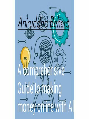 cover image of A Comprehensive Guide to Making Money Online with AI